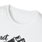 Not all Who Wander Are Lost - Classic Tee