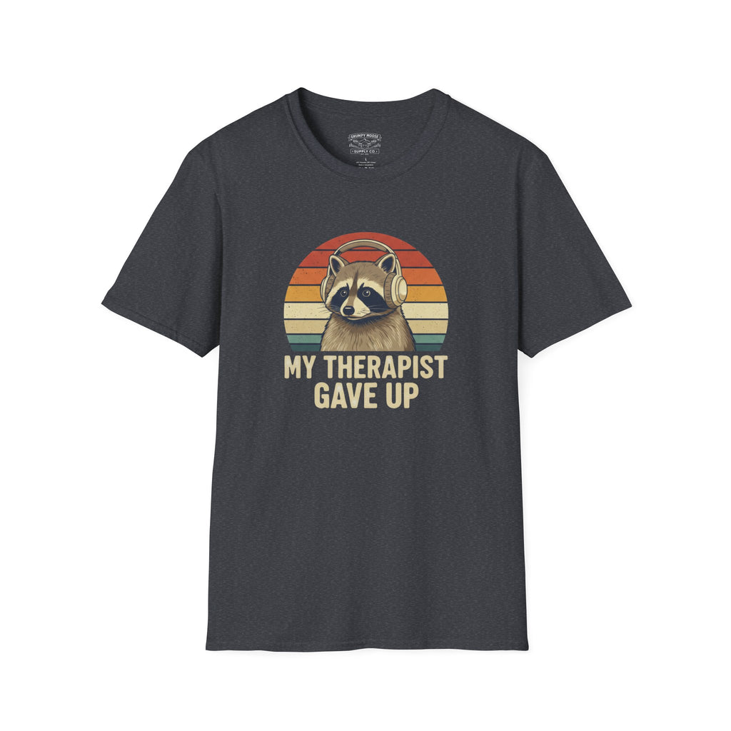 My Therapist Gave Up - Raccoon