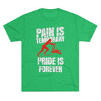 Women's Pain Is Temporary Pride Is Forever - Tri-Blend Tee