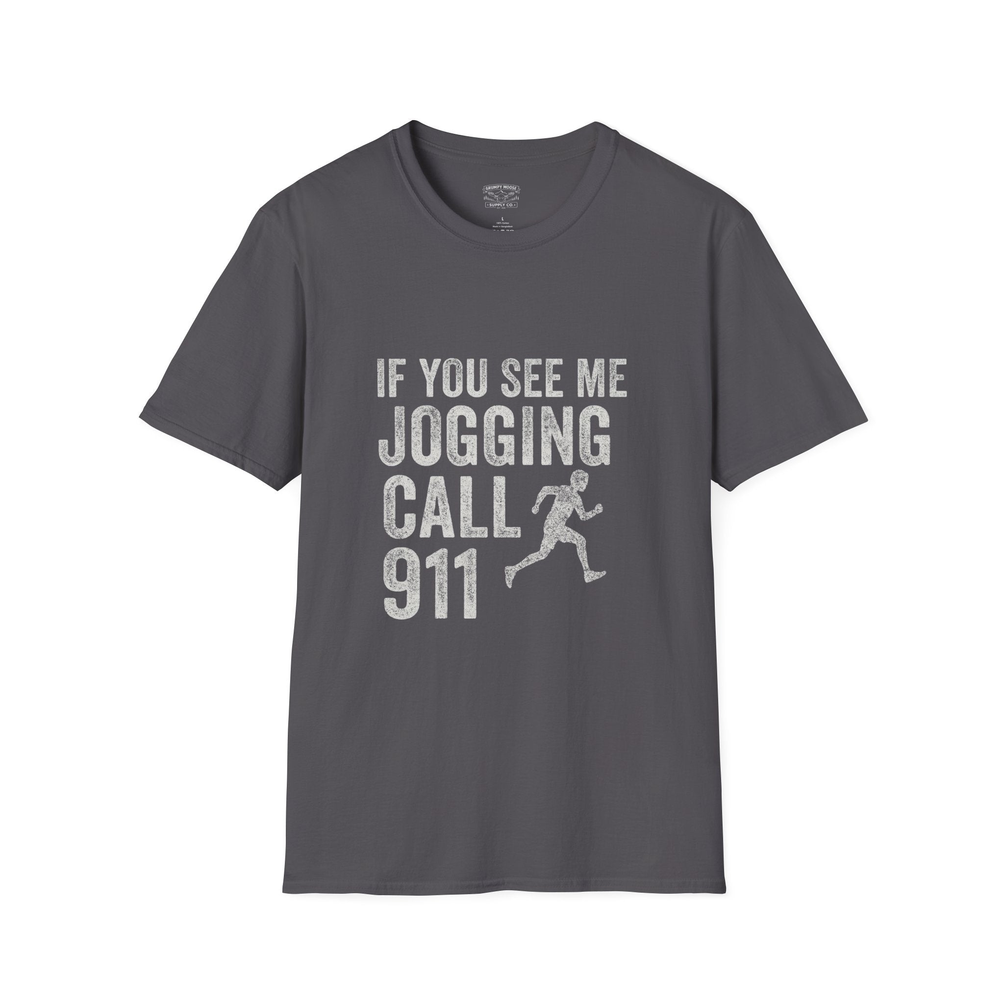 If You See Me Jogging Call 911 T-Shirt