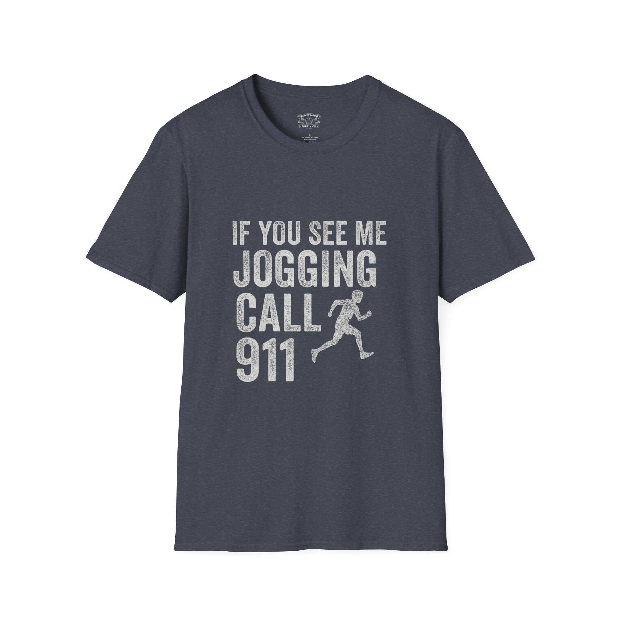 If You See Me Jogging Call 911 T-Shirt