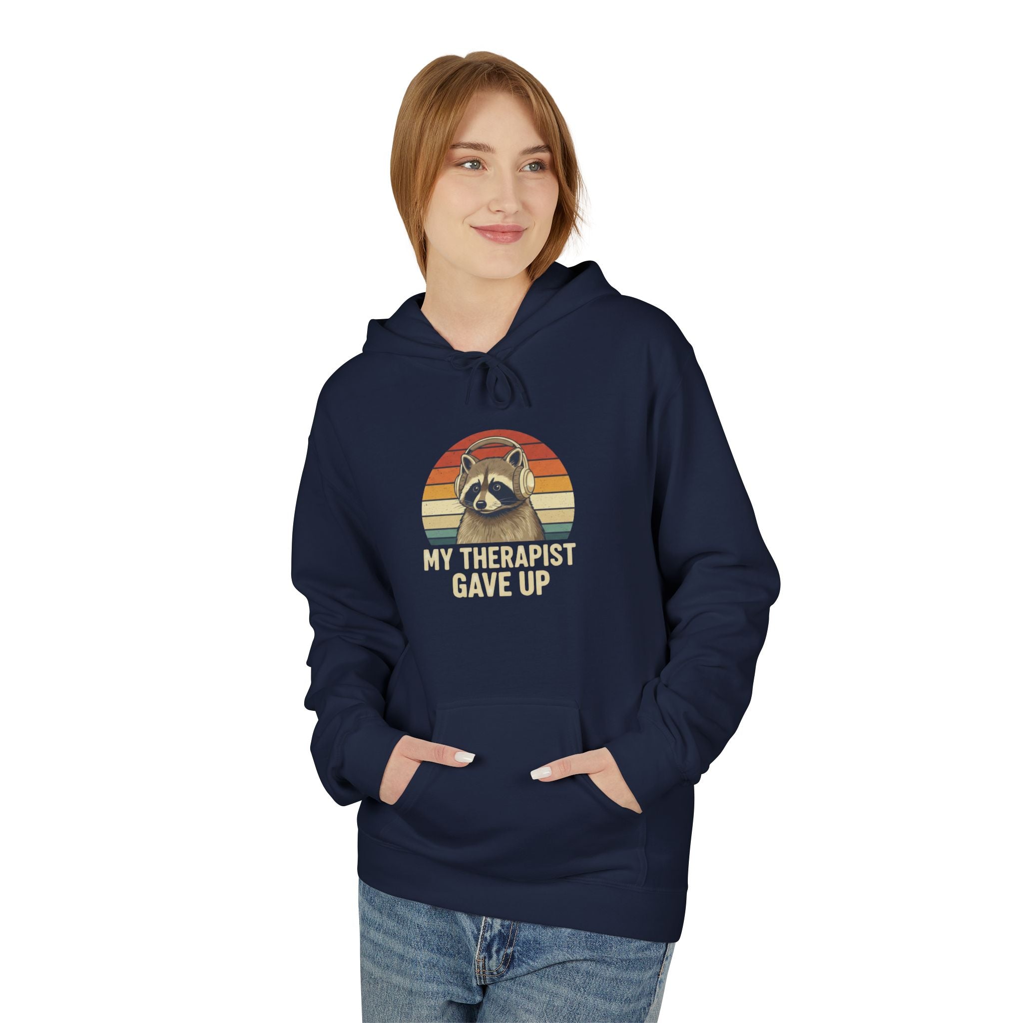 My Therapist Gave Up Raccoon Hoodie | Funny Mental Health Sweatshirt