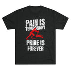 Women's Pain Is Temporary Pride Is Forever - Tri-Blend Tee