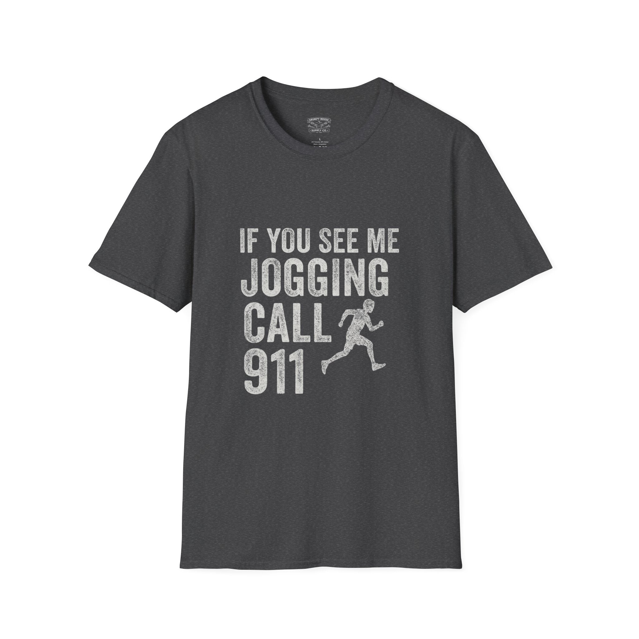 If You See Me Jogging Call 911 T-Shirt