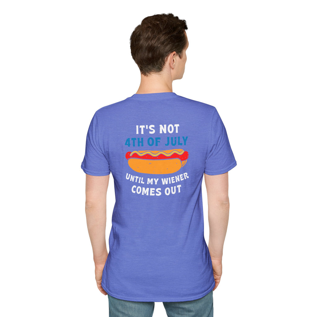 It’s Not 4th of July Until My Wiener Comes Out - Front & Back