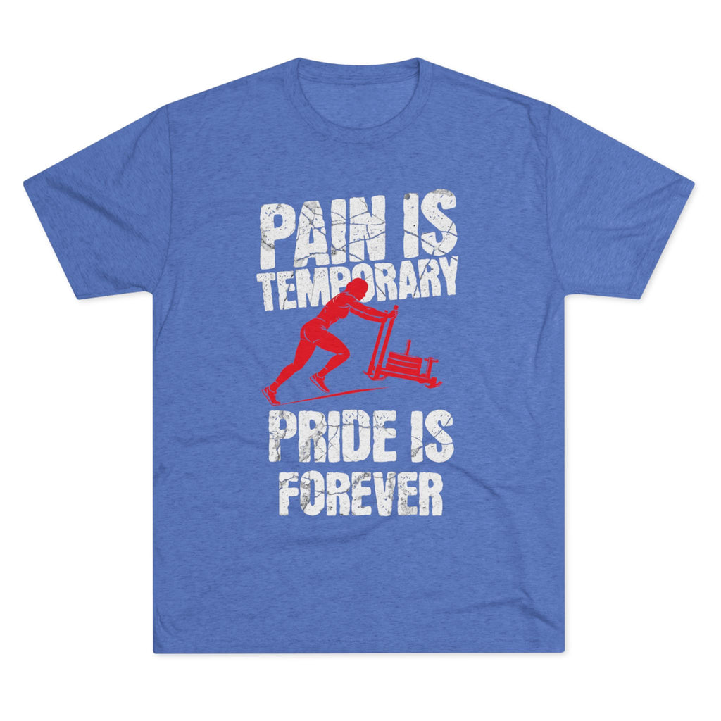 Women's Pain Is Temporary Pride Is Forever - Tri-Blend Tee