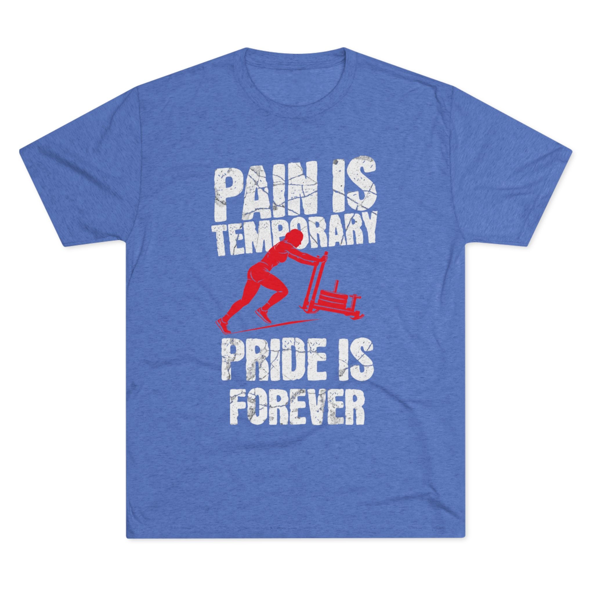 Women's Pain Is Temporary Pride Is Forever - Tri-Blend Tee