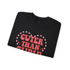 Cuter Than Cupid - Crewneck Sweatshirt