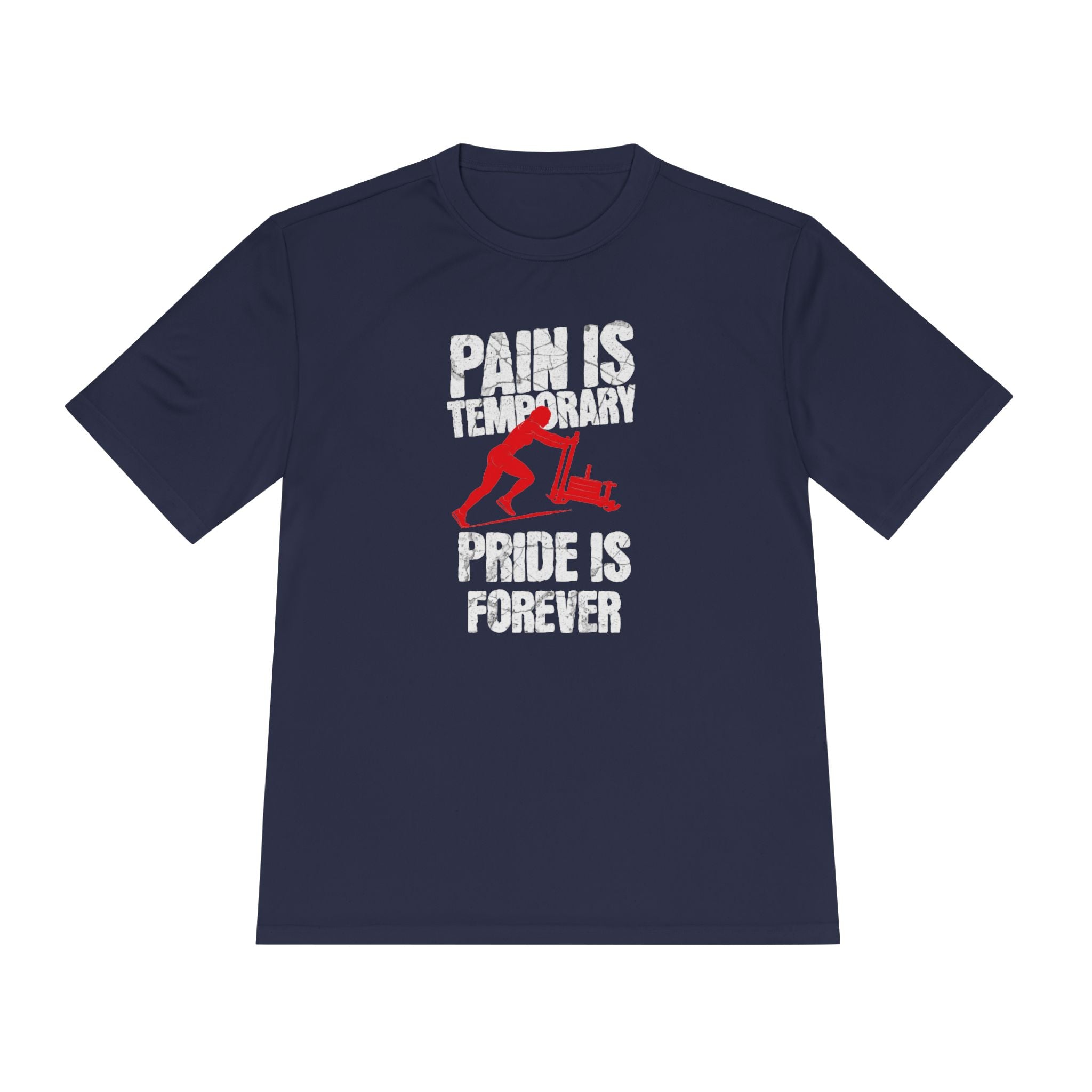 Female Sled Push Pain Is Temporary Pride Is Forever | Performance Tee