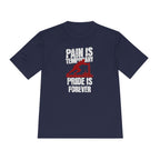 Tee Pain Is Temporary Pride Is Forever Performance Shirt