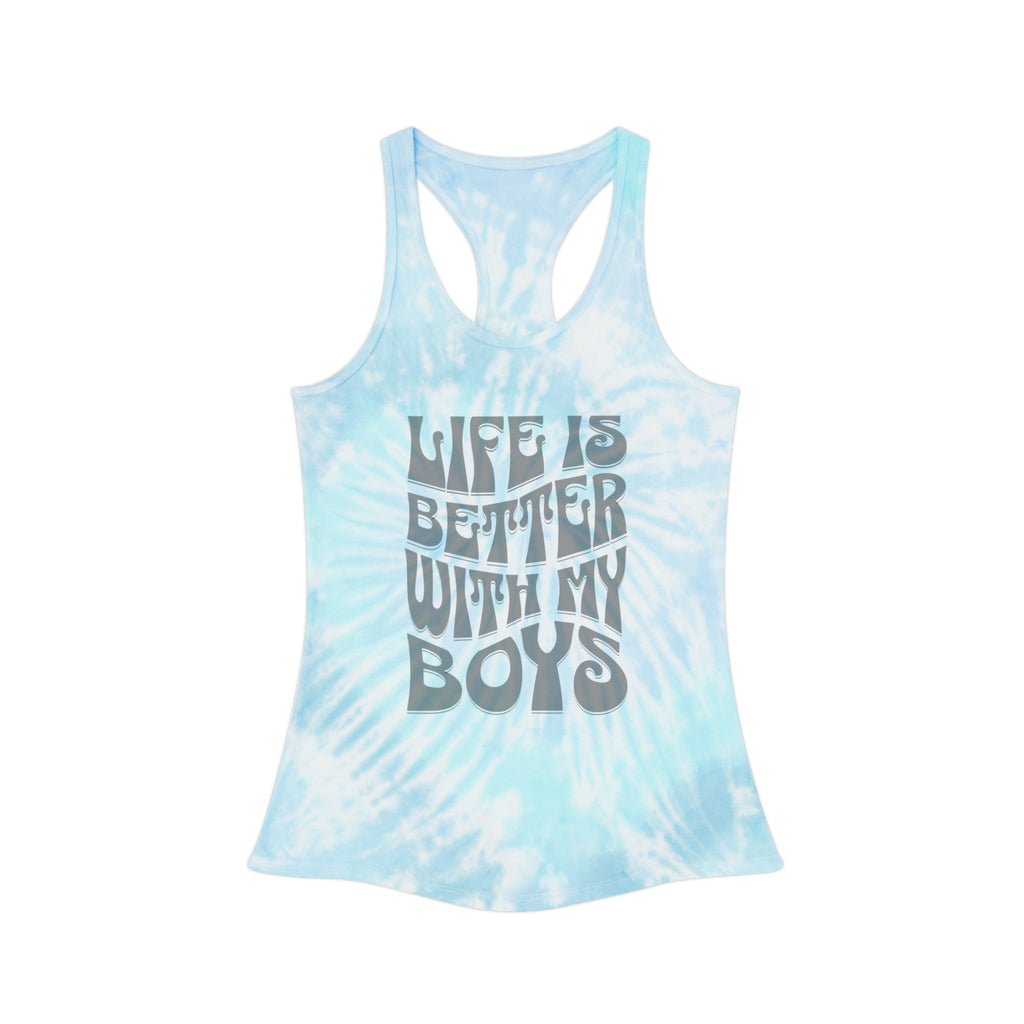Life Is Better With My Boys - Tie Dye Tank Top