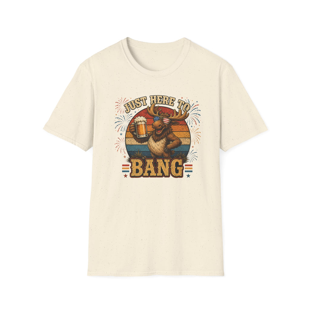 Moose Just Here to Bang Funny 4th of July Shirt