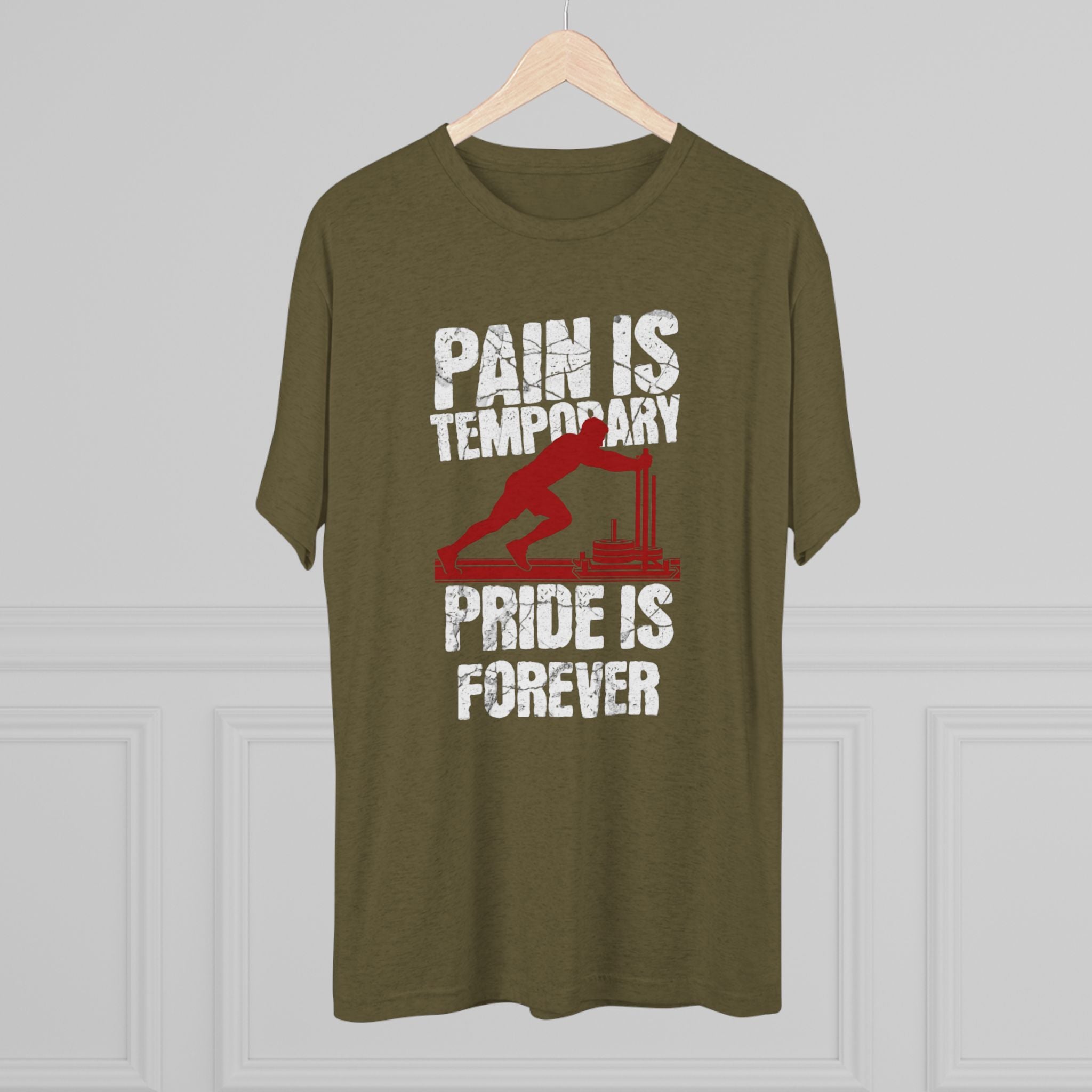 Mens Sled Push Pain Is Temporary Pride Is Forever  - Tri-Blend T-Shirt