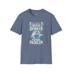 Beer Drinking WIth A Fishing Problem - Classic Tee