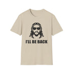 I'll Be Back - Softstyle Tee