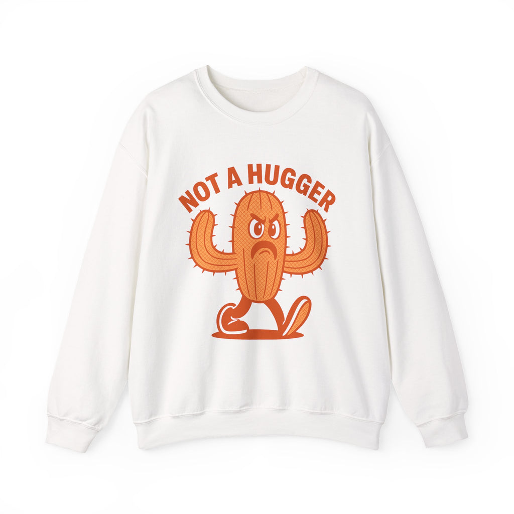 I’m Not A Hugger - Unisex Crewneck