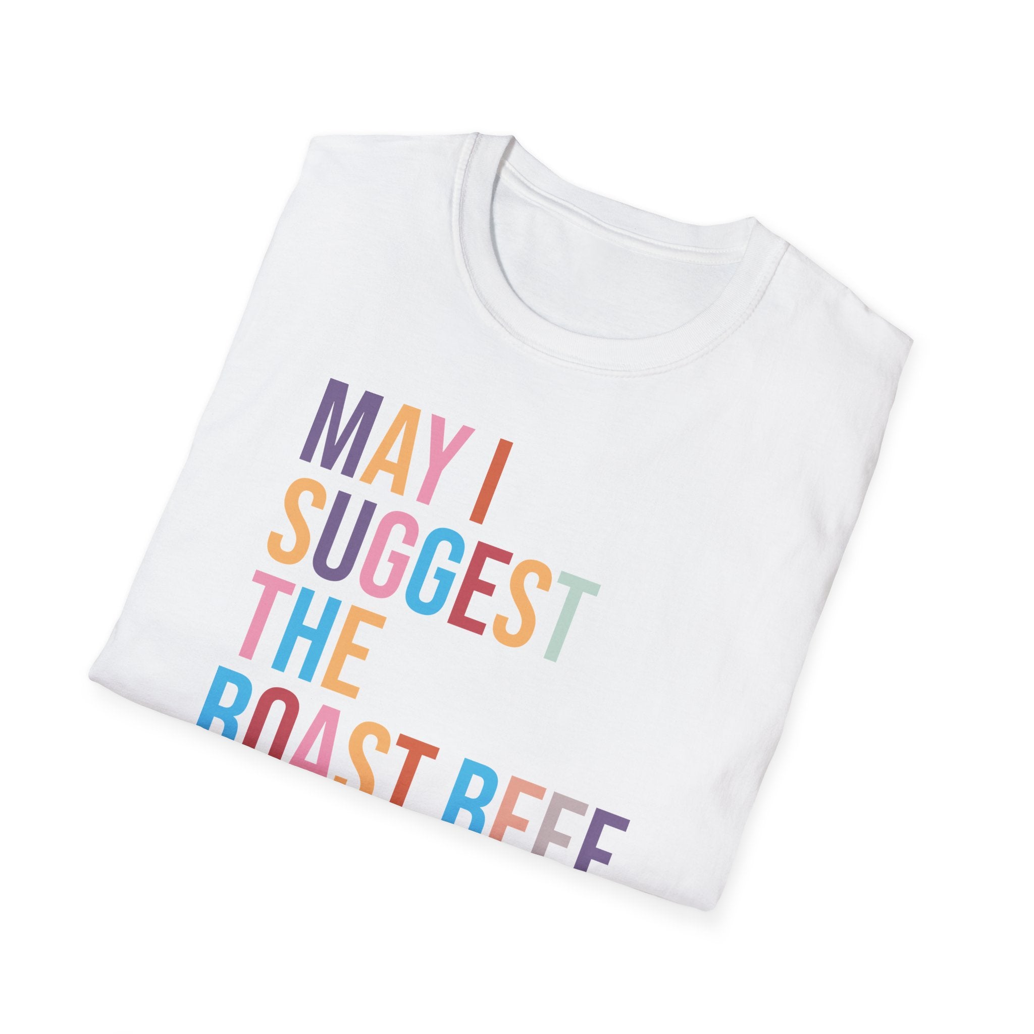 Playful Roast Beef Suggestion T-Shirt, Humorous Tee, Gift for Foodies, Casual Wear, Cookout & BBQ Party Shirt, Unisex Graphic Tee