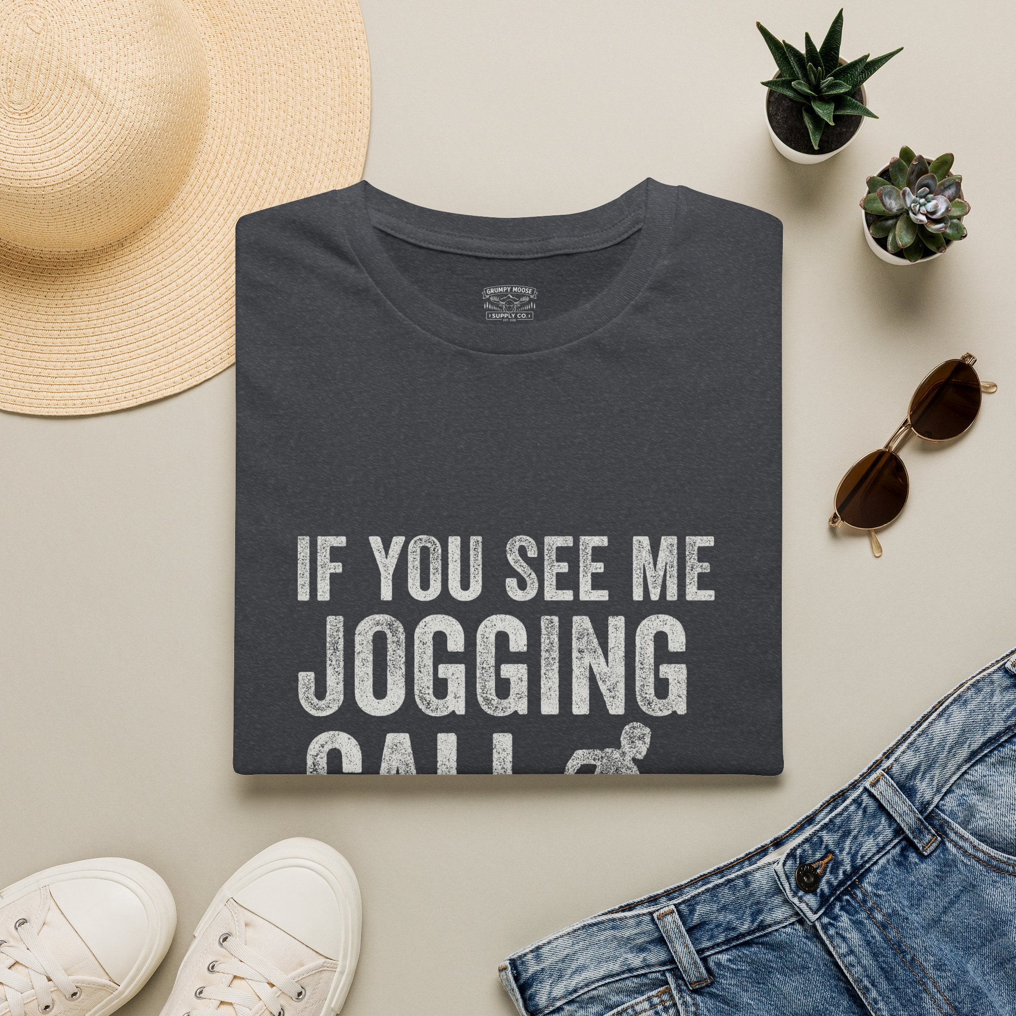 If You See Me Jogging Call 911 T-Shirt