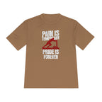 Tee Pain Is Temporary Pride Is Forever Performance Shirt