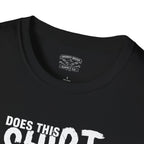This Shirt Make My Bass Look Big - Unisex Cotton Tee