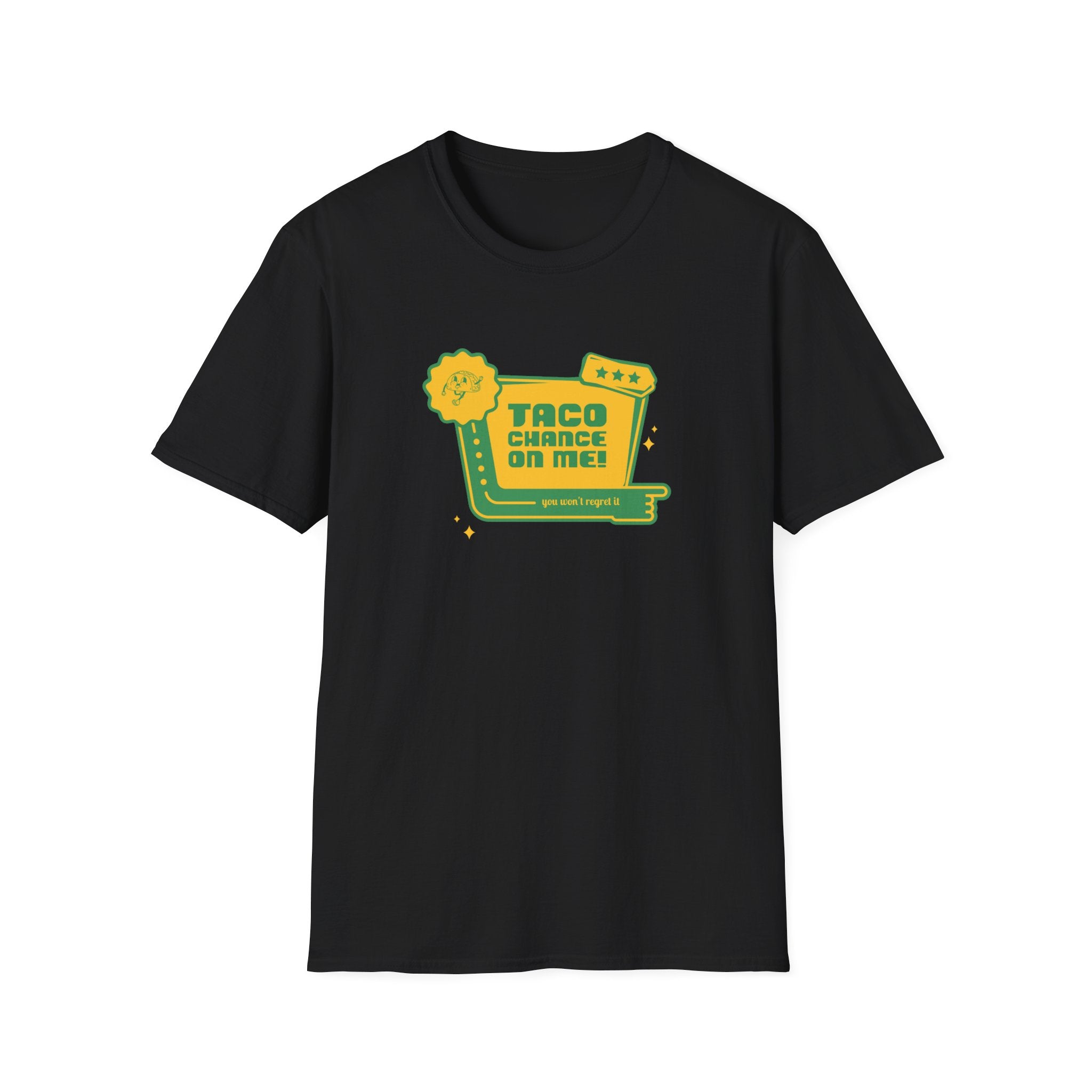 Taco Chance on Me - Classic Tee