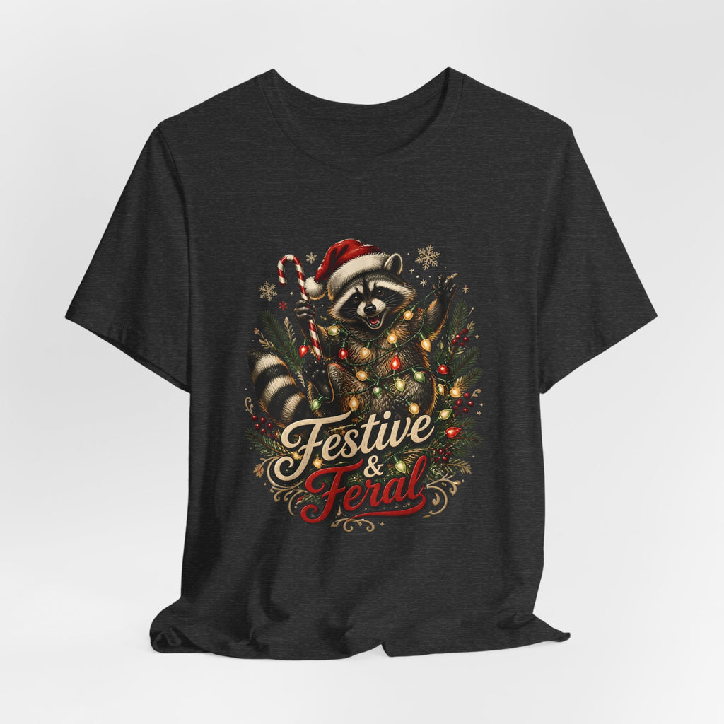 Jimothy Raccoon Festive and Feral Christmas T-Shirt