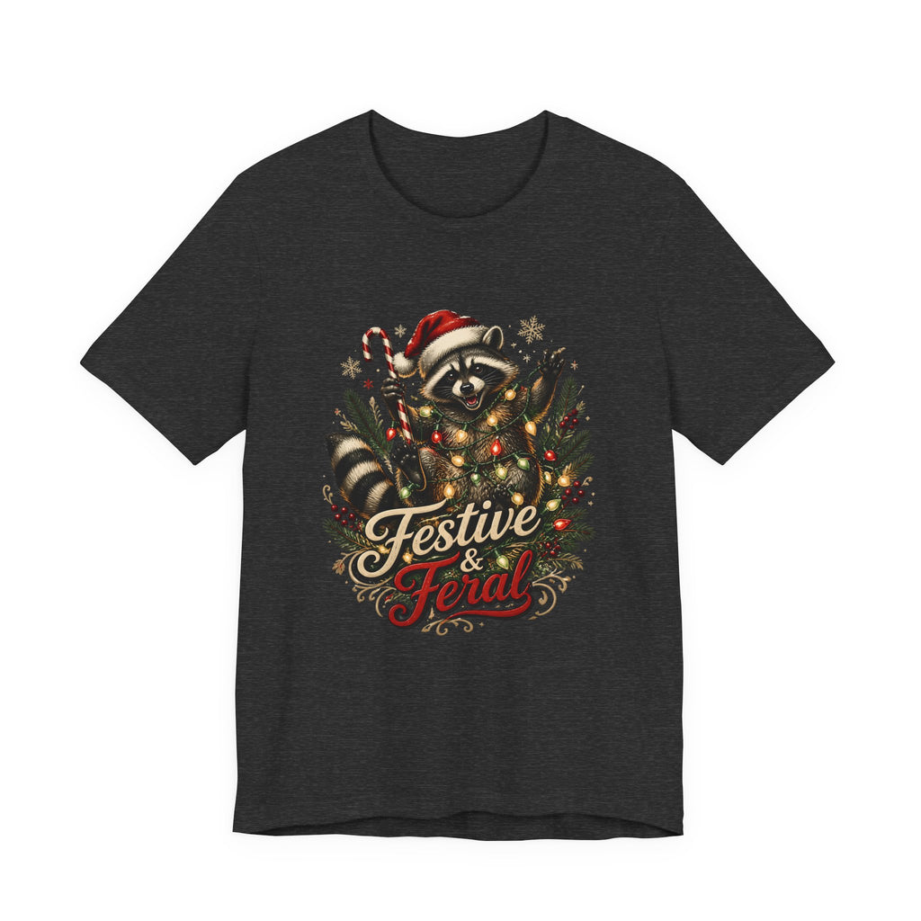 Jimothy Raccoon Festive and Feral Christmas T-Shirt