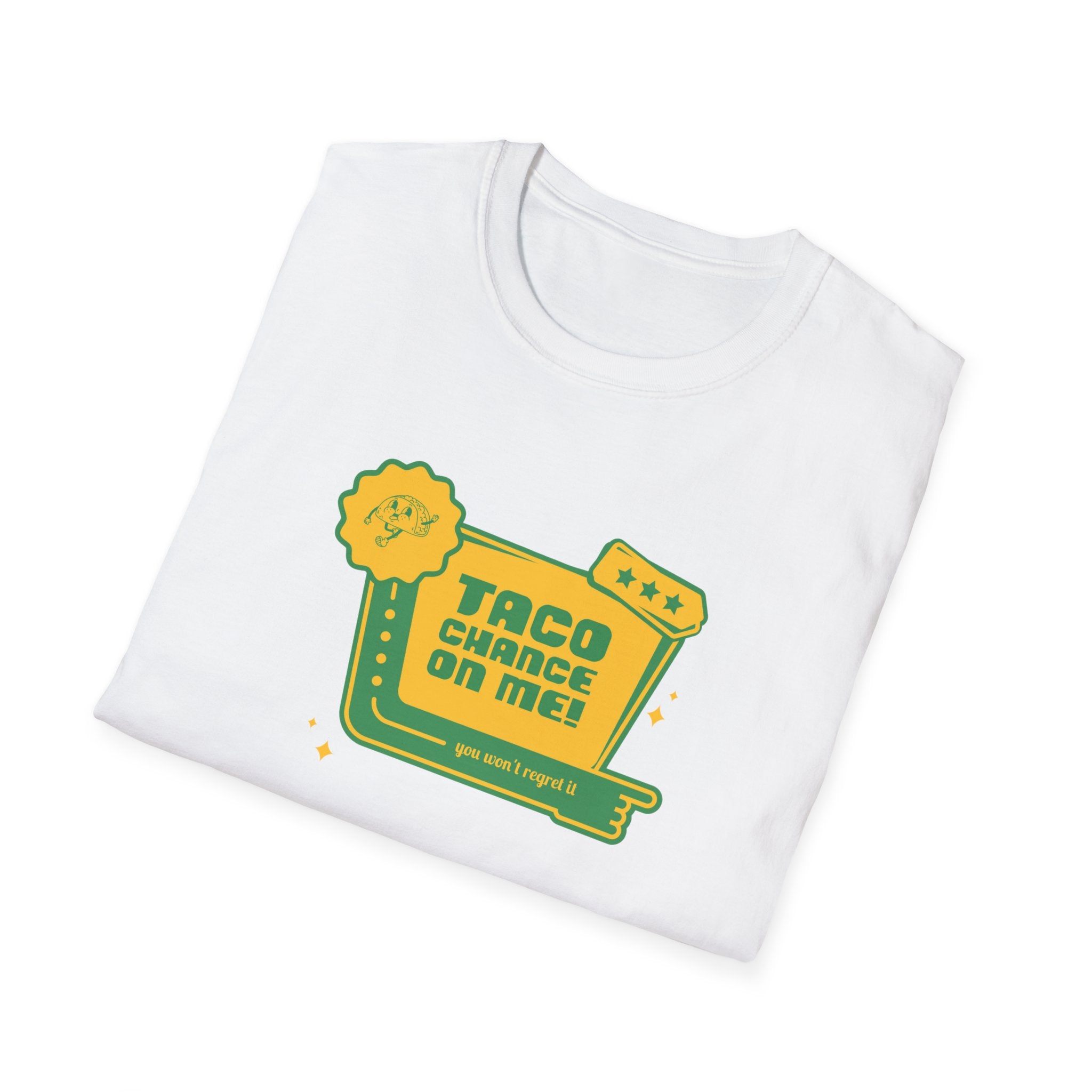 Taco Chance on Me - Classic Tee