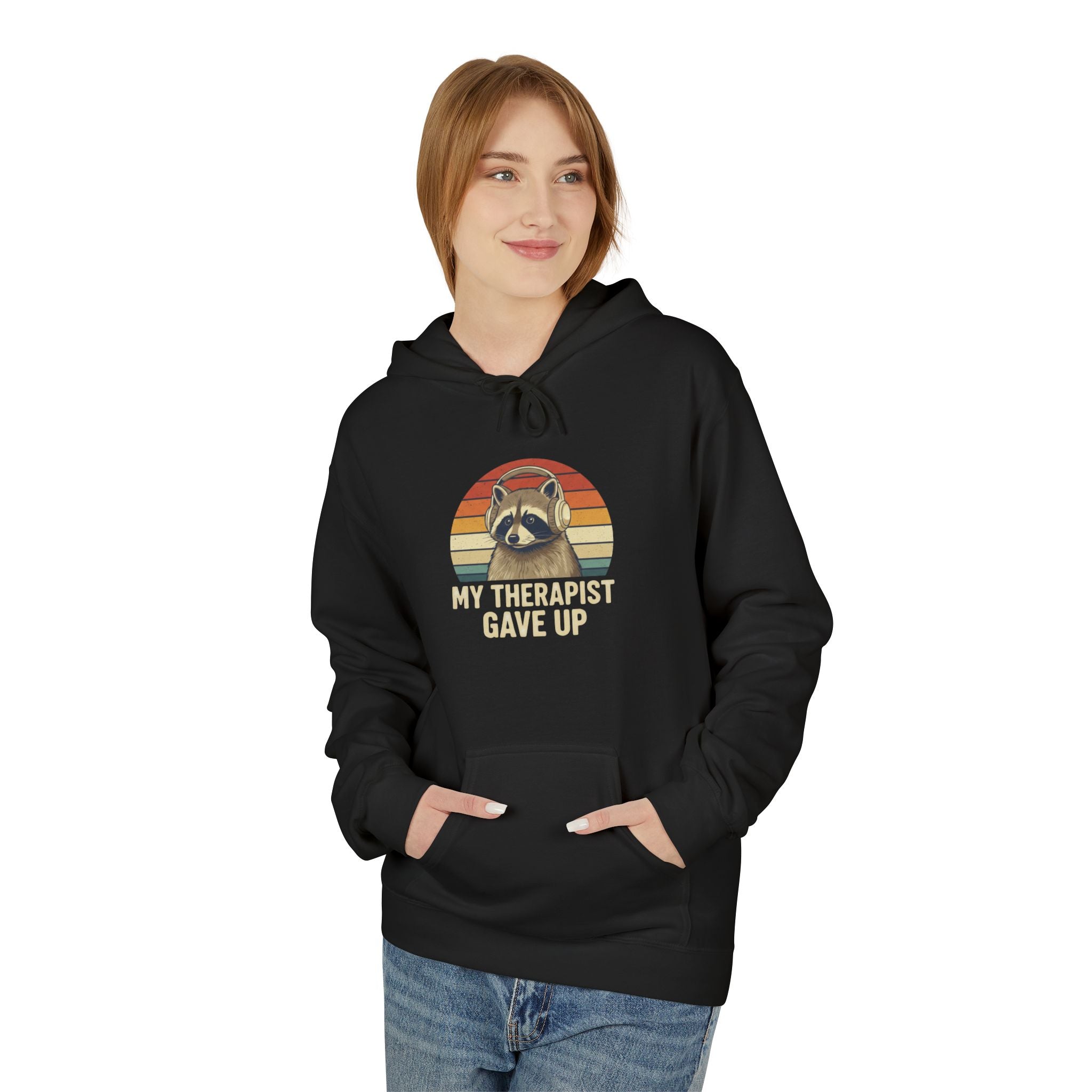 My Therapist Gave Up Raccoon Hoodie | Funny Mental Health Sweatshirt