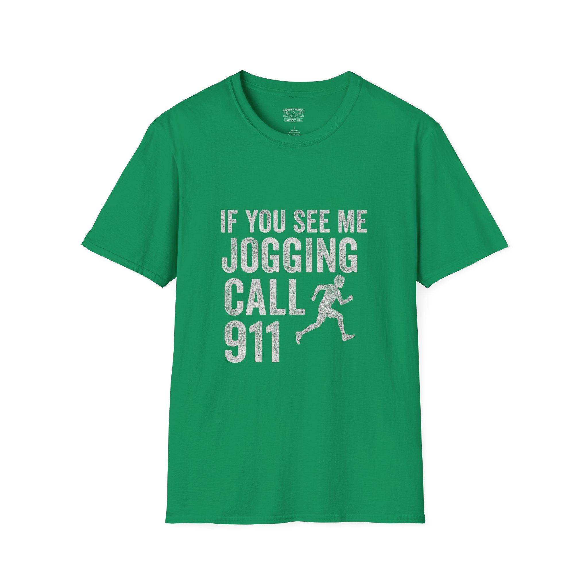 If You See Me Jogging Call 911 T-Shirt