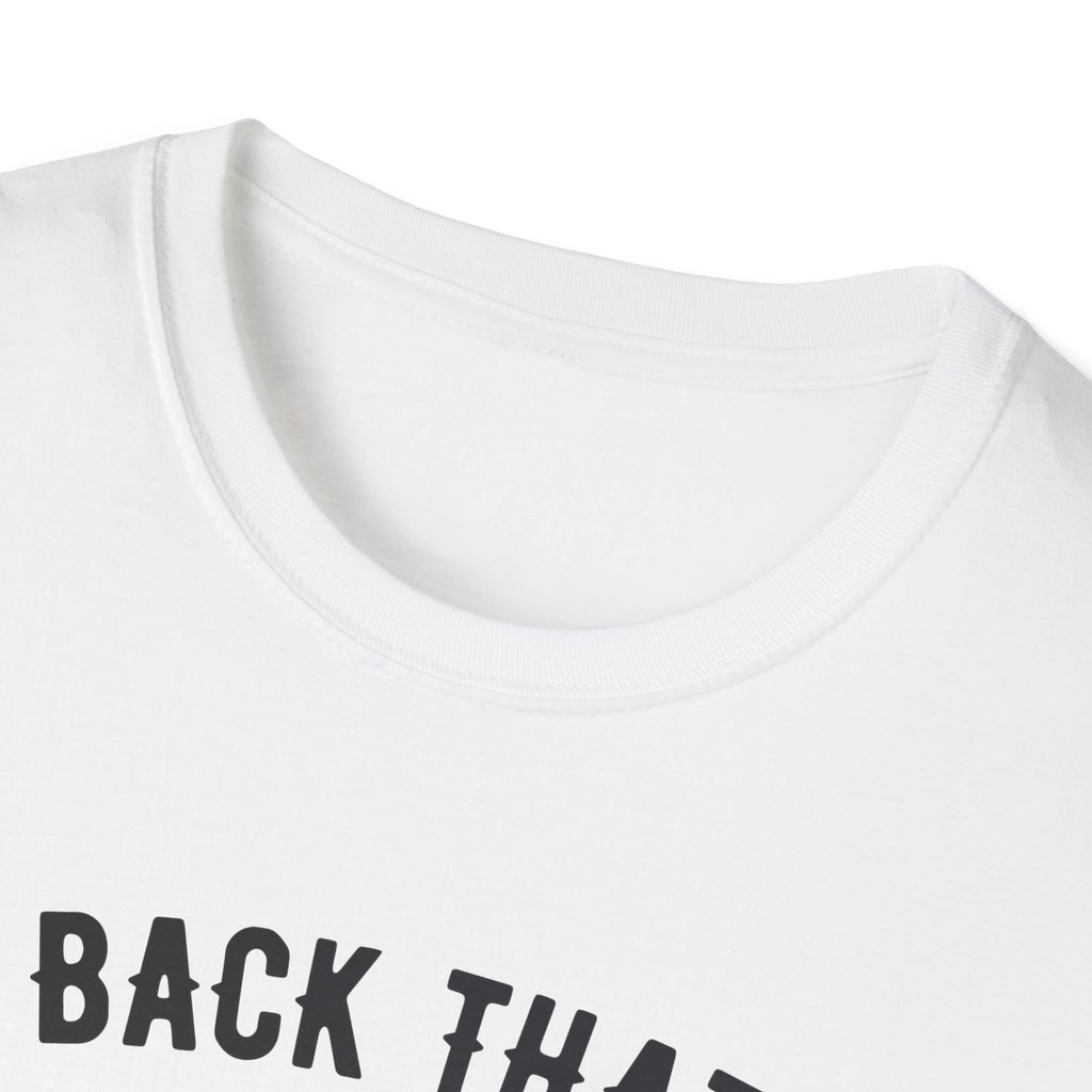 Back That Thing Up - Cotton Tee