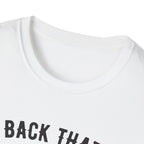 Back That Thing Up - Cotton Tee