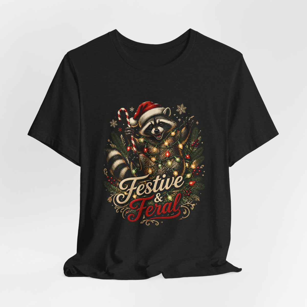 Jimothy Raccoon Festive and Feral Christmas T-Shirt