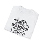 Not all Who Wander Are Lost - Classic Tee