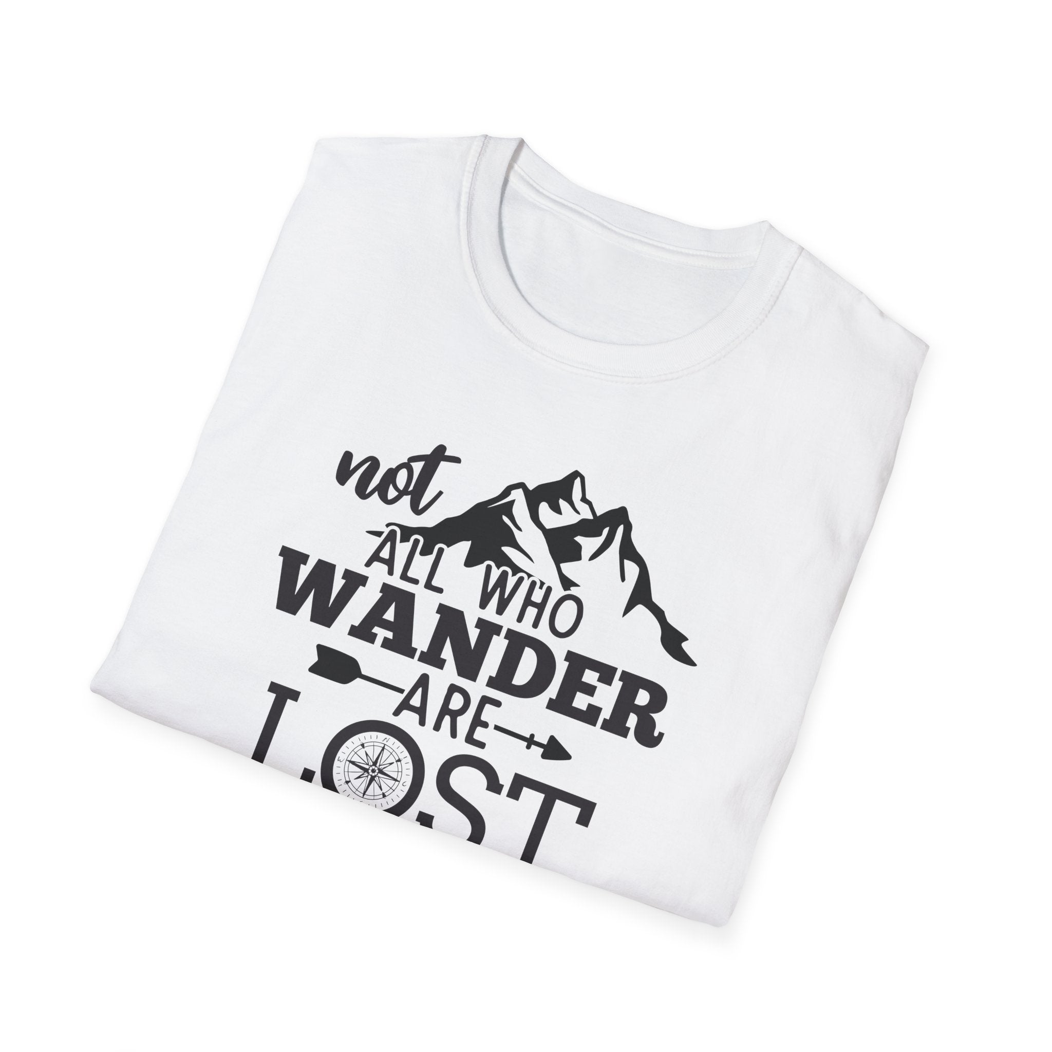Not all Who Wander Are Lost - Classic Tee