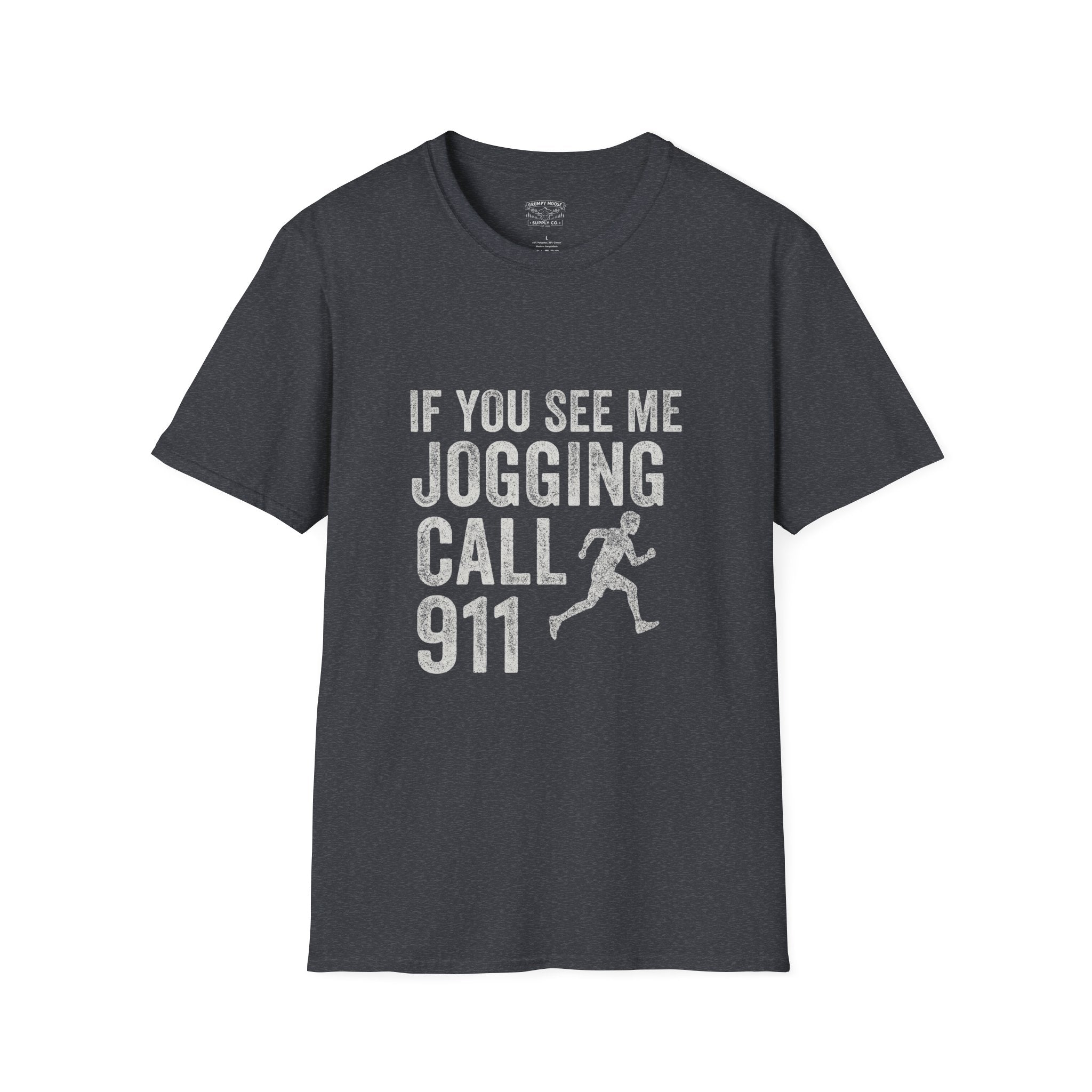 If You See Me Jogging Call 911 T-Shirt