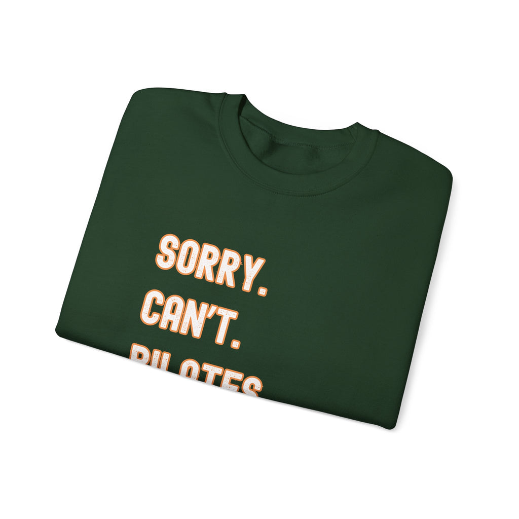 Pilates Funny Women's Sweatshirt - Sorry Can’t Pilates Bye Soft Crewneck Pullover - Cozy Workout & Loungewear Gift
