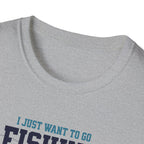 I Just Want To Go Fishing