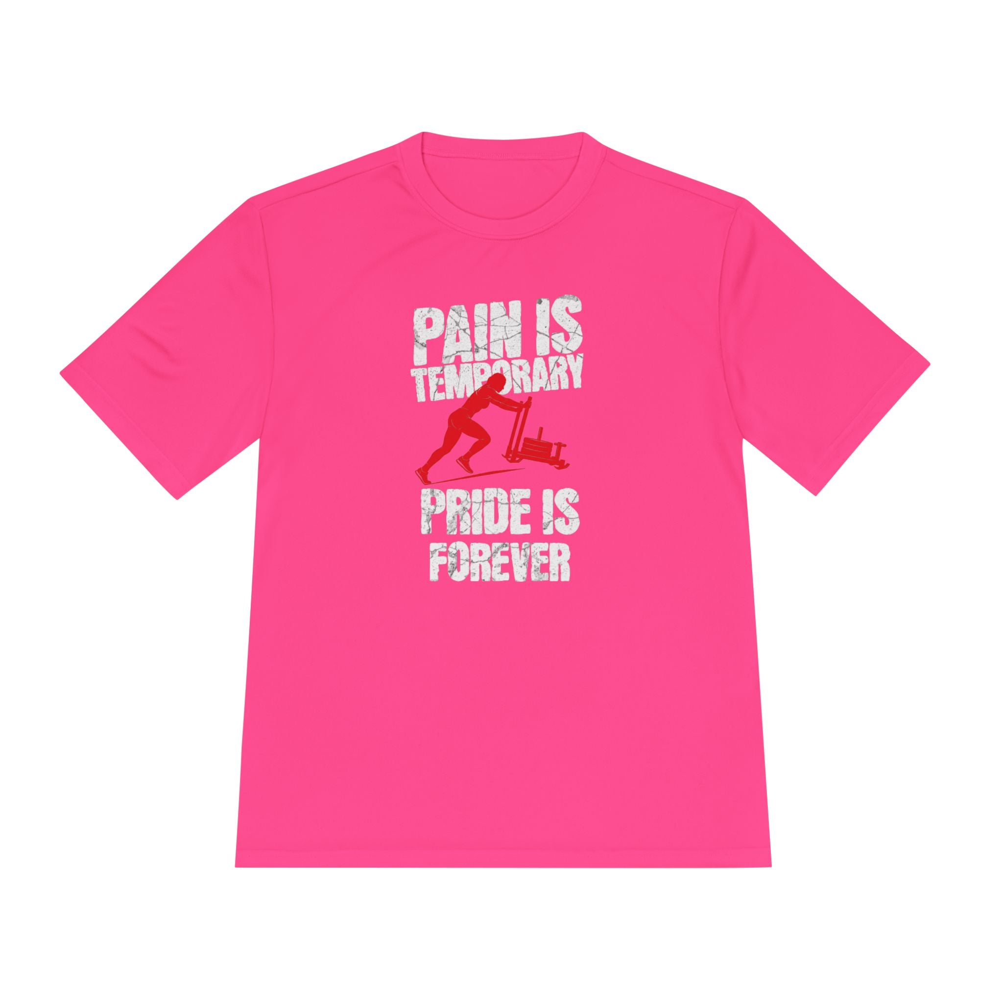 Female Sled Push Pain Is Temporary Pride Is Forever | Performance Tee