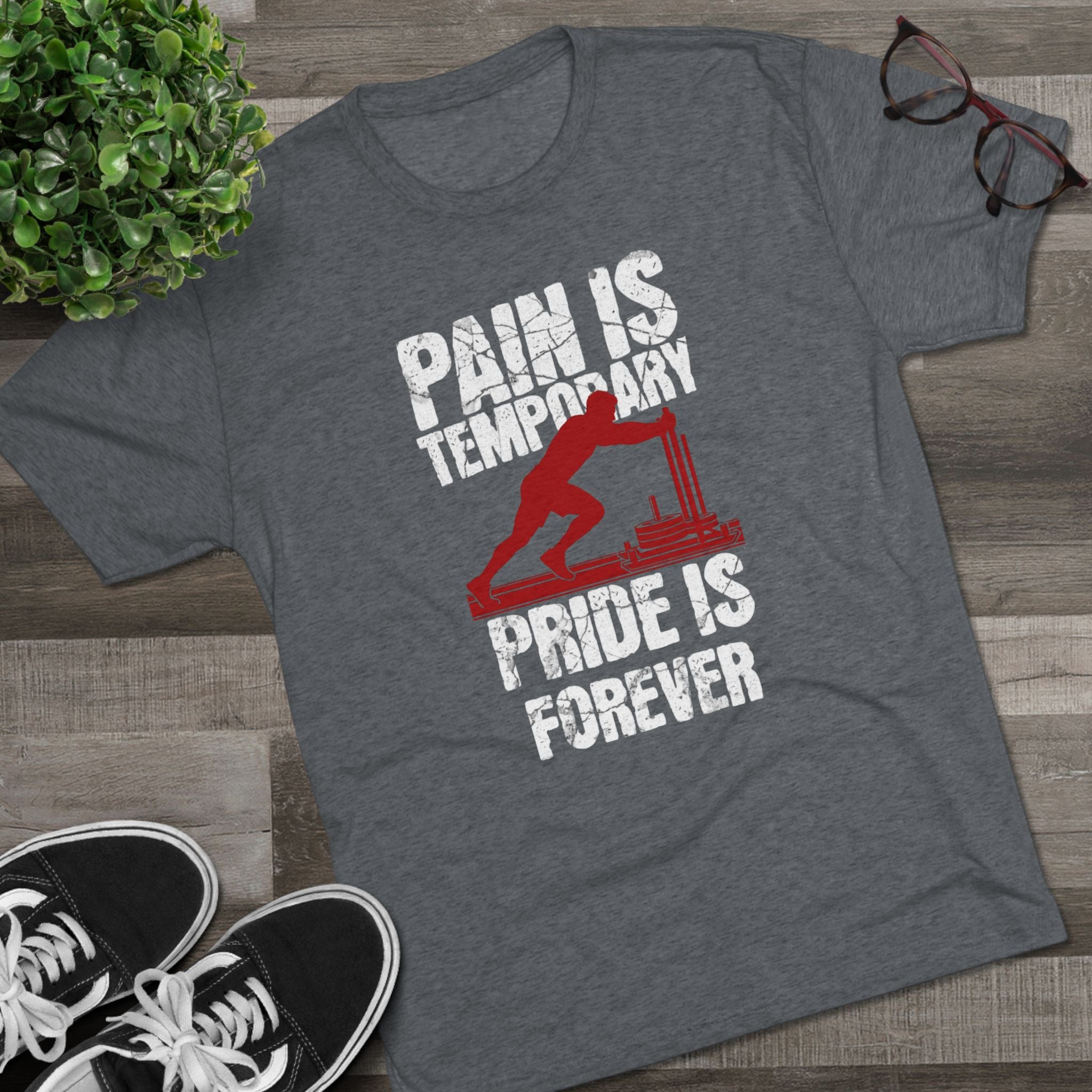 Mens Sled Push Pain Is Temporary Pride Is Forever  - Tri-Blend T-Shirt