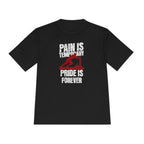 Tee Pain Is Temporary Pride Is Forever Performance Shirt