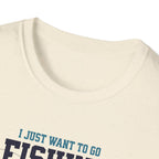 I Just Want To Go Fishing