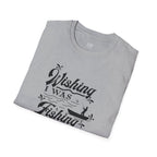 Wishing I Was Fishing - Cotton Crew