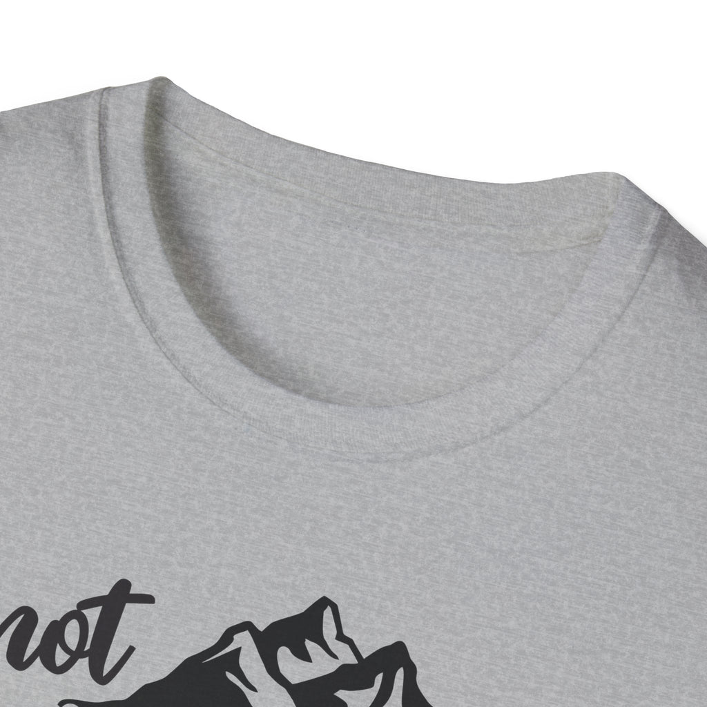 Not all Who Wander Are Lost - Classic Tee