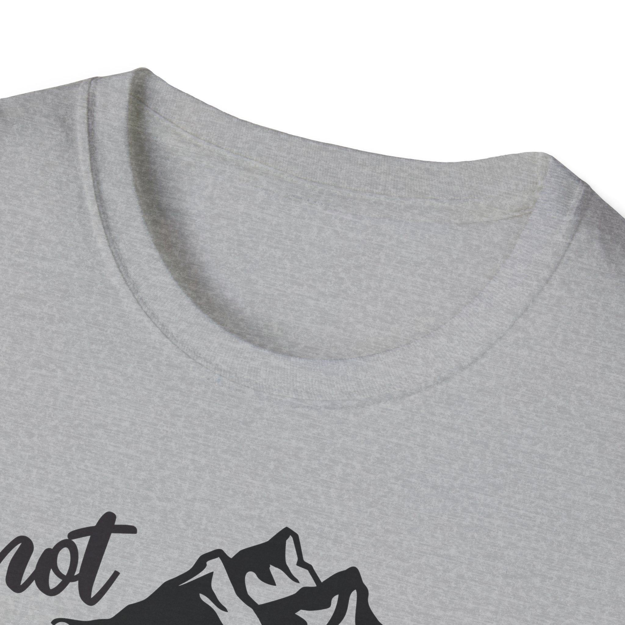 Not all Who Wander Are Lost - Classic Tee
