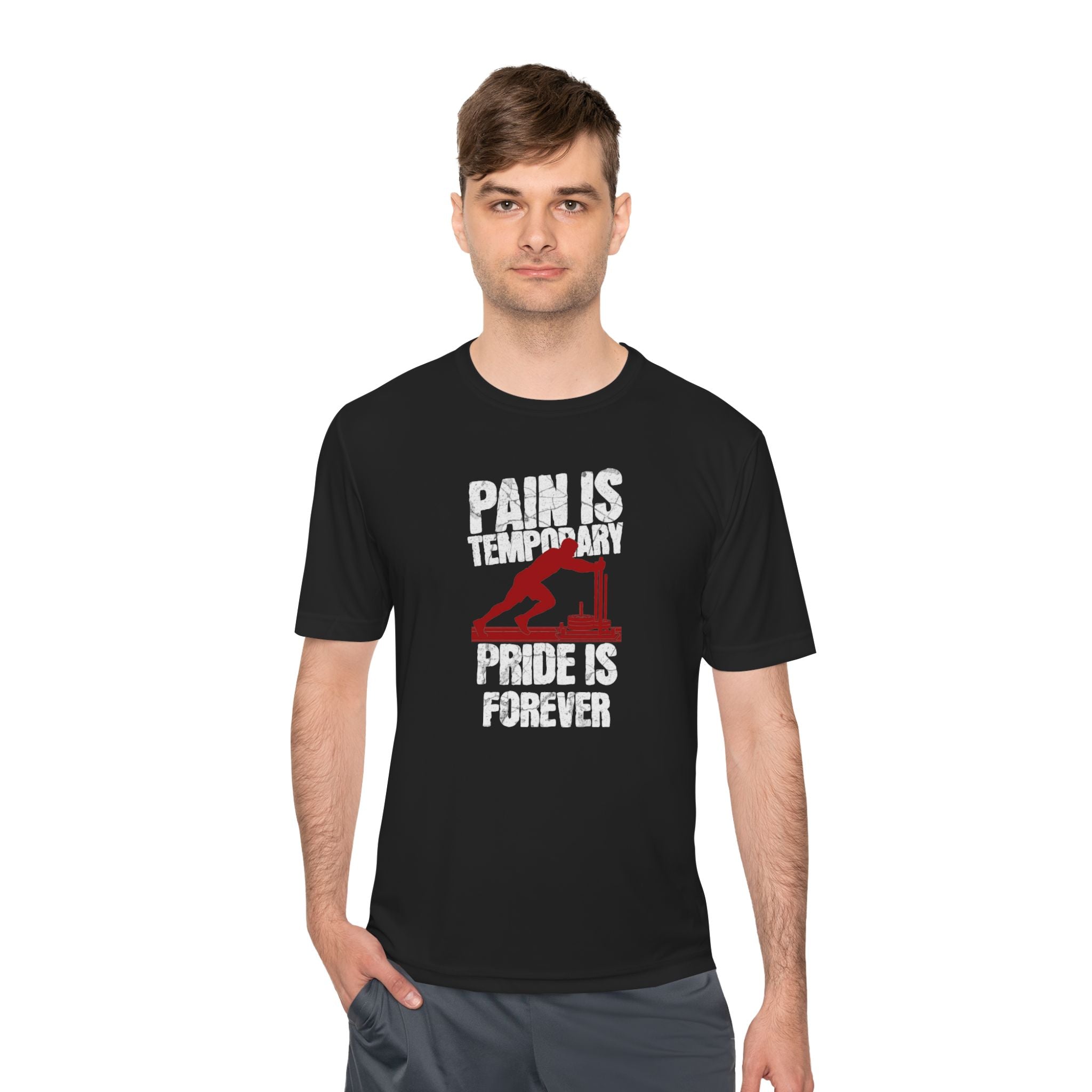 Tee Pain Is Temporary Pride Is Forever Performance Shirt