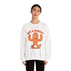 I’m Not A Hugger - Unisex Crewneck