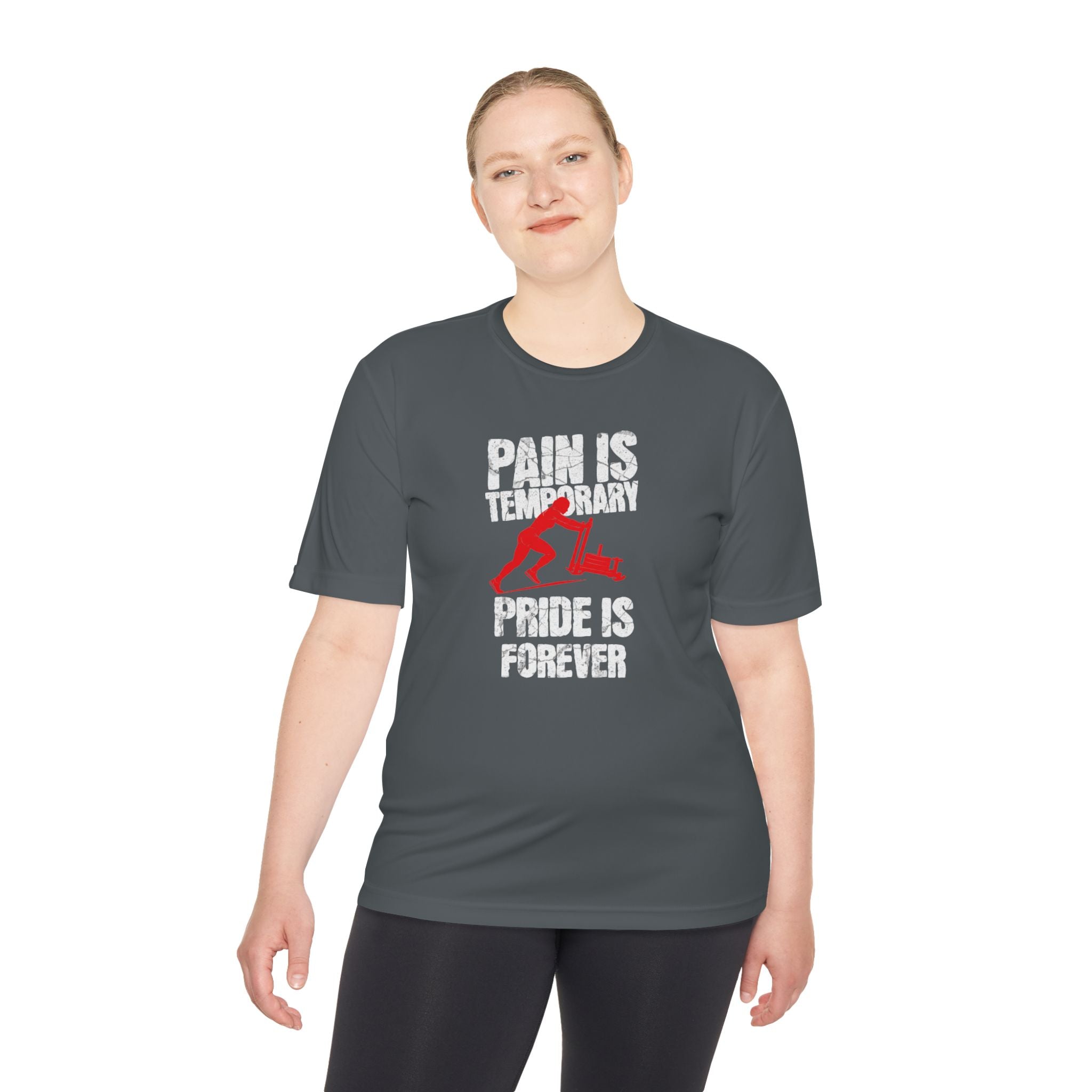 Female Sled Push Pain Is Temporary Pride Is Forever | Performance Tee