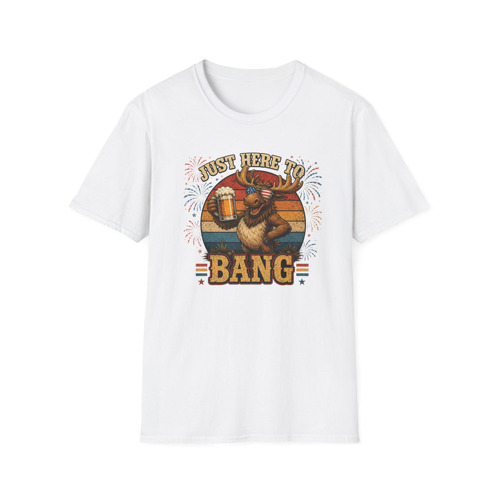 Moose Just Here to Bang Funny 4th of July Shirt