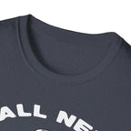 Y'All Need Jesus - TShirt
